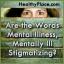 Ar žodžiai „psichinė liga“, „psichinė liga“ yra stigmatiški?
