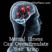 Psichinė liga gali per daug stimuliuoti jūsų smegenis