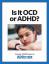 Nemokamas vadovas: Kaip OKS simptomai skiriasi nuo ADHD?