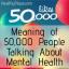 Tai reiškia, kad 50 000 žmonių kalba apie psichinę sveikatą