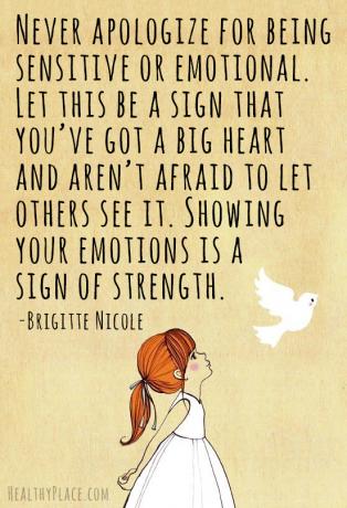 Psichinės sveikatos stigmos citata - niekada neatsiprašykite, kad esate jautri ar emocinga. Tegul tai yra ženklas, kad turite didelę širdį ir nebijokite leisti kitiems tai pamatyti. Savo emocijų rodymas yra stiprybės ženklas.