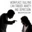 Patyčios darbo vietoje gali sukelti nerimą ir depresiją