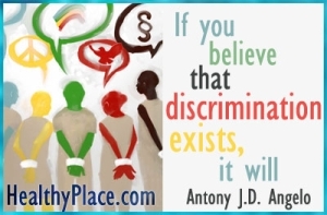 Citata apie diskriminaciją - jei manote, kad diskriminacija egzistuoja, ji taip ir bus