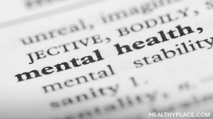 Psichinės sveikatos apibrėžimas skiriasi nuo psichinės ligos. Svetainėje HealthyPlace.com gaukite psichinės sveikatos apibrėžimą ir sužinokite, kaip ji taikoma jums.